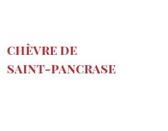 Fromages du monde - Chèvre de Saint-Pancrase